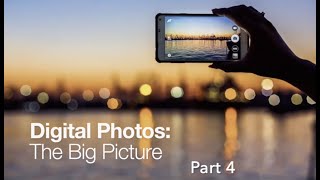 Digital Photos: The Big Picture • Part 4: Storing and Managing Your Photos