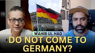 Jobs, Immigration Opportunities In Germany But... | Wali Khan Podcast #36