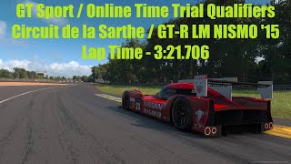 GT Sport / Online Time Trial Qualifiers / Circuit de la Sarthe / GT-R LM NISMO '15 / 3:21.706