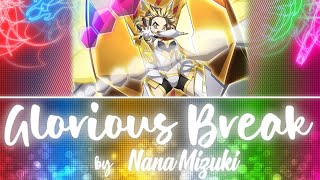 【FULL】『Glorious Break』— Nana Mizuki — Lyrics[Kan/Rom/Eng]