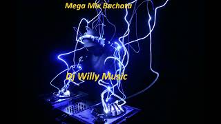 MEGA MIX BACHATA 2024 DJ WILLY MUSIC