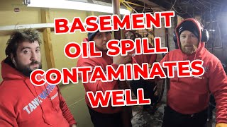 Oil Tank Lets Go In Basement & Contaminates Well