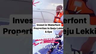 Invest in waterfront properties in Lagos Nigeria