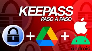 Tutorial Completo de KeePass + Sincronización con Google Drive para tu PC y Smartphone