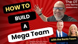 How to build a Mega Agent Real Estate Team