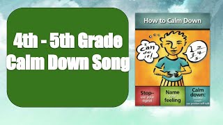 4th-5th Grade Calm It Down Video