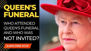 Who Attended The Queen's Funeral And Who Was Not Invited? #queenelizabethfuneral #queenelizabeth