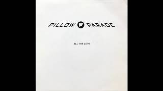 Pillow Parade – All The Love (Instrumental)