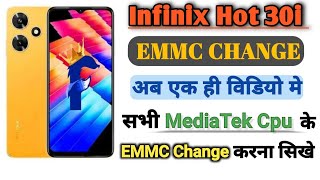 Infinix Hot 30i Emmc Change || All MediaTek Cpu Emmc Change Process