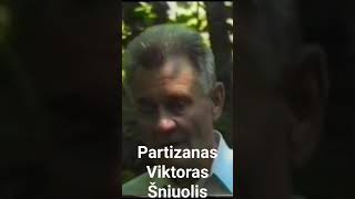 Partizanas Viktoras Šniuolis: reikia idealizmo.