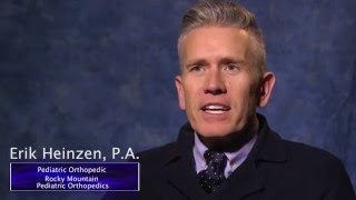 Surgery on Children | Erik Heinzen, PA-C | Rocky Mountain Pediatric Orthopedics