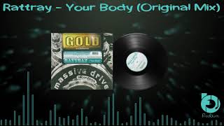 Rattray - Your Body (Original Mix) 2000