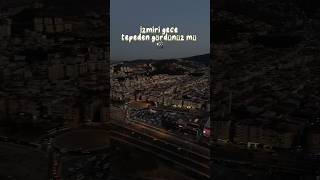 İZMİRİ BİR DE GECE GÖRÜN #türkiye #drone #dronevideo #vlog #viralshorts #izmir