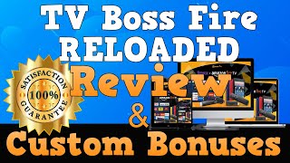 TV Boss Fire Reloaded Review - [TV Boss Fire Review 2022]