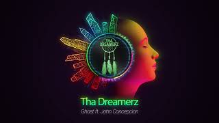 Tha Dreamerz- Ghost ft. John Concepcion (Official Visuals)