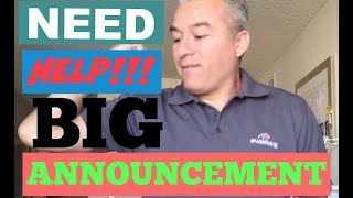 MAJOR ANNOUNCEMENT...NEED HELP!