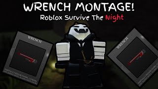 WRENCH MONTAGE!!! Roblox Survive The Night