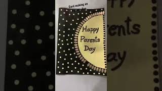 Beautiful card making on parents day..