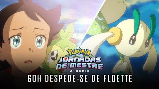 Pokémon: Jornadas de Mestre - Goh despede-se de Floette | PT-PT