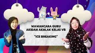 WAWANCARA GURU | AKIDAH AKHLAK KELAS V B