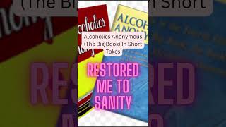 A.A Big Book in short takes - RESTORED ME TO SANITY #alcoholicsanonymous #bigbook #jftguy