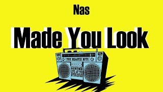 Nas - Made You Look (Lyrics)