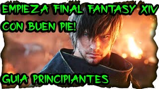 Cómo empezar Final Fantasy XIV con buen pie | FFXIV Guía principiantes 2022 en Español | MMOrpg