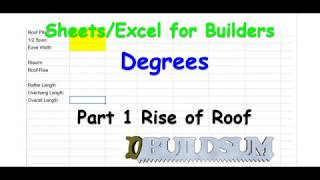 Sheets / Excel for Builders, Degrees, Part 1 Rise of Roof