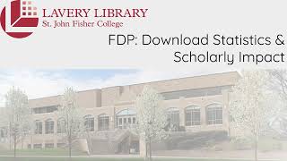 Lavery Library: FDP Download Statistics & Scholarly Impact