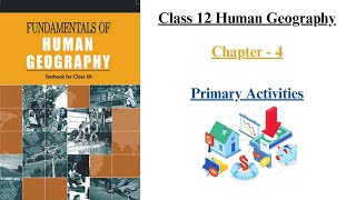 Primary Activities - Chapter 4 Geography NCERT Class 12