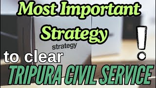 Most Important Strategy to clear Tripura Civil Service 2024 | #tripuracivilservice #tpsc #jrbt