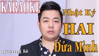 Karaoke Beat NHẬT KÝ HAI ĐỨA MÌNH QUANG LÊ.