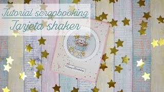 Tutorial scrapbooking: tarjeta shaker (colaboración con Globleland)