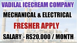 Urgent Mechanical and Electrical engineer fresher jobs today 2022 | Vadilal Company