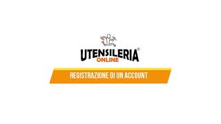 Registrazione account su UtensileriaOnline | Tutorial