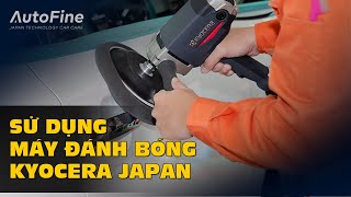 Máy đánh bóng Kyocera loại có dây liền | AutoFine Vietnam