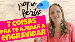 COMO ENGRAVIDAR? |  Dicas para Engravidar | Como faço para Engravidar | Papo Fértil