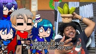 Undertale Dust AU react to CoryxKenshin SSS prt1/??