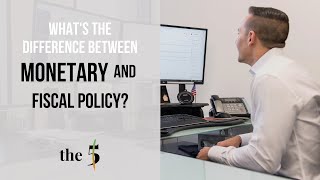 Difference Between Monetary Policy And Fiscal Policy | The 5