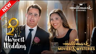 A Harvest Wedding 2024 | Hallmark Movie 2024 - Best Romantic Movie - Best Hallmark Christmas Movie