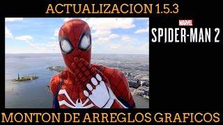 SPIDERMAN 2 NUEVA ACTUALIZACION 1.5.3, MUCHAS CORRECCIONES GRAFICAS