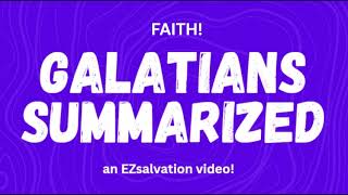 Summary of Galatians: Salvation by Faith Not Works