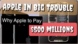 Apple iPhone in Big Trouble l Apple to Pay $500 million In Settlement