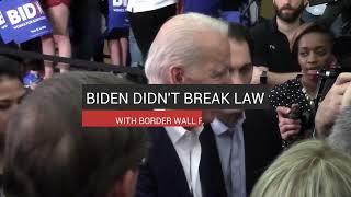 Biden Didn't Break Law With Border Wall Pause