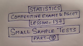 Statistics Competitive exams & PGCET Lesson-137: Small Sample Tests Part-8