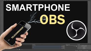 Contrôler OBS Studio avec son smartphone Android / TUTO