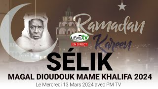 🔴En Direct SÉLIK_Magal Dioudouk Mame Khalifa Niass du 13 Mars 2024 avec PM TV