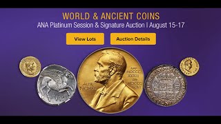 LIVE: ANA World & Ancient Coins Platinum Session and Signature Auction 3118 - Session 3