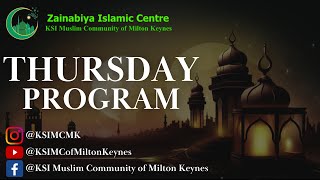 Thursday Program - 18th  of Muharram 1446AH - 25/07/24 - Zainabiya Islamic Centre - KSIMC MK