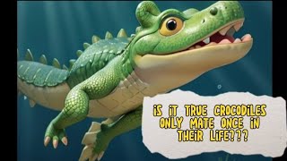 Is it true that crocodiles only mate once in their life? #animals #ai #animation